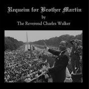 Requiem For Brother Martin That Awful Day Will Surely Come