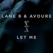 Lane 8 Avoure Let Me