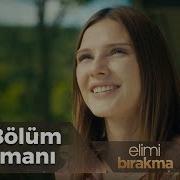 Elimi Birakma 46 Bolum Fragman