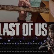 How To Play The Last Of Us Main Theme Guitar Tutorial Tabs Fingerstyle