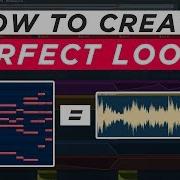 How To Create Loops Seamlessly Making Loops Samples Tips Fl Studio Tutorial