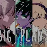 Nightcore Big Plans Switching Vocals