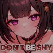 Nightcore Don T Be Shy Lyrics