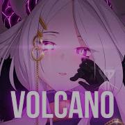 Nightcore Volcano Lyrics