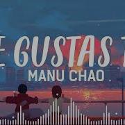 Me Gustas Tu Manu Chao Slowed Reverb By Invi 𝘉𝘌𝘈𝘛𝘚