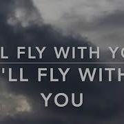 Fly With You