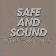 Safe And Sound Workout Remix