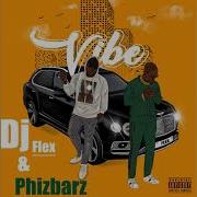 Phizbarz Vibe Feat Phizbarz