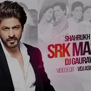 Shah Rukh Khan Srk Mashup Dj Gaurav Grs Romantic Bollywood Song