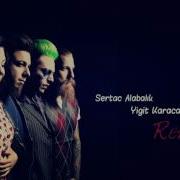 Model Mey Sertac Alabalık Yigit Karacaoglu Remix