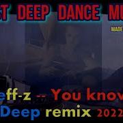 Djeffz You Know Deep Remix 2022