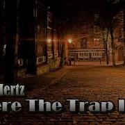 Audio Hertz Where The Trap Is