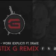 Rihanna Ft Drake Work Blastix G Remix 2016