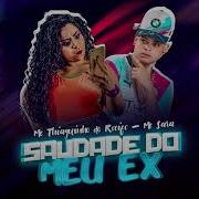 Mc Thiaguinho Do Recife Saudades Do Meu Ex Feat Mc Sara