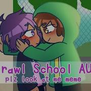 Brawl School Au Plz Look At Me Meme Leondy