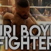 Yuri Boyka Fighter Ft Neffex