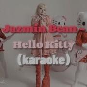 Jazmin Bean Hello Kitty Instrumental Karaoke