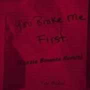 You Broke Me First Tate Mcrae Bounce Remix2023