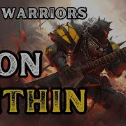 Iron Warriors Iron Within Metal Song