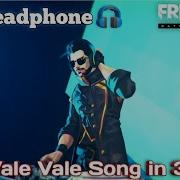 3D Free Fire New Song Vale Vale Alok Zafrir Use Headphone Garena Free