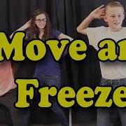 Move And Freeze Song