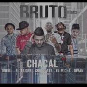 Chacal Bruto Dj Conds Remix Feat El Micha Divan El Taiger