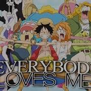 Everybody Loves Me Amv