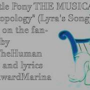 Anthropology Mlp Song Lyra