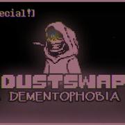 Dustswap Dementophobia