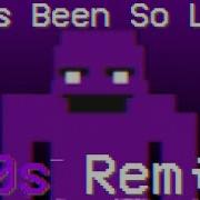 Fnaf 2 It S Been So Long 80S Remix The Living Tombstone