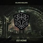 Go Home Original Mix Gilang Mullins