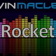 Royalty Free Music Electronic Kevin Macleod Rocket