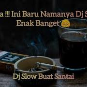 Dj Santai Enak Buat Malam Hari