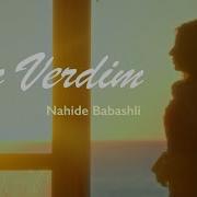 Nahide Soz Verdim