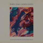 I Cant Go For That No Can Do Daryl Hall John Oates Pomo Remix