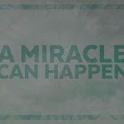 Miracle Can Happen