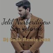 Jelil Nurberdiyew Remix 2022