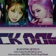 Blackpink Kick Down Lyrics Vaeyung