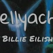 Billie Eilish Bellyache Without Music