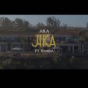 Aka Jika Ft Yanga Chief