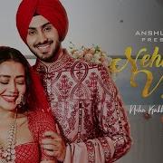 Nehu Da Viah Feat Rohanpreet Singh Neha Kakkar