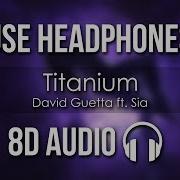 David Guetta Ft Sia Titanium Musica 8D