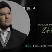 Sardor Rahimxon Do Stlarim Сардор Рахимхон Дустларим Music Version