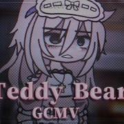 Teddy Bear By Melanie Martinez Gacha Life