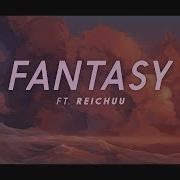 Cloudfield Ft Reichuu Fantasy