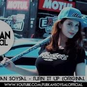 Furkan Soysal Turn It Up Remixes