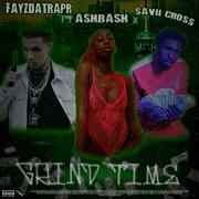 Savii Cross Grindtime Feat Ash Bash Tha Rapper Savii Cross