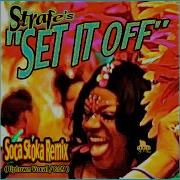 Set It Off Soca Stoka Remix