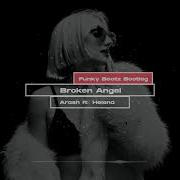 Arash Broken Angel Funky Beatz Bootleg