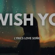 I Wish You